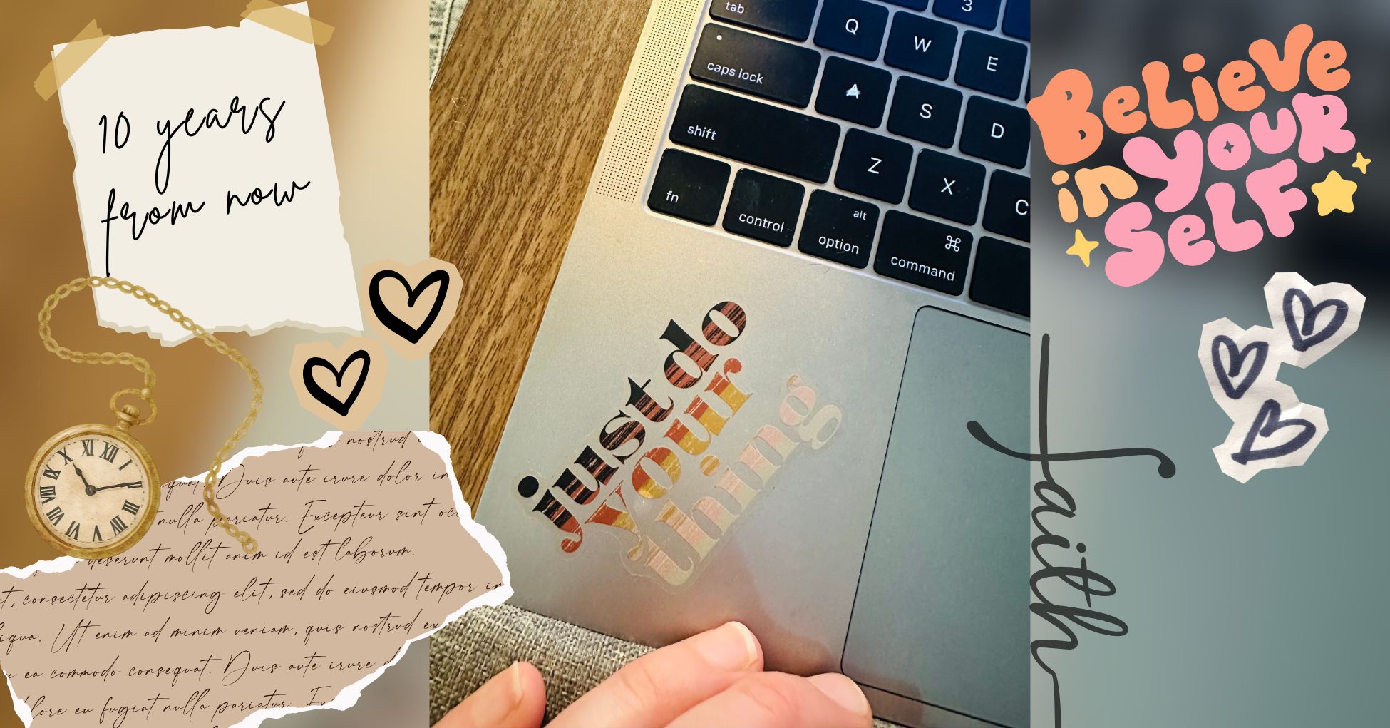 Scrapbook collage with a letter from my future self to my present self, surrounded by motivational phrases and icons like a hearts, faith, and a clock.